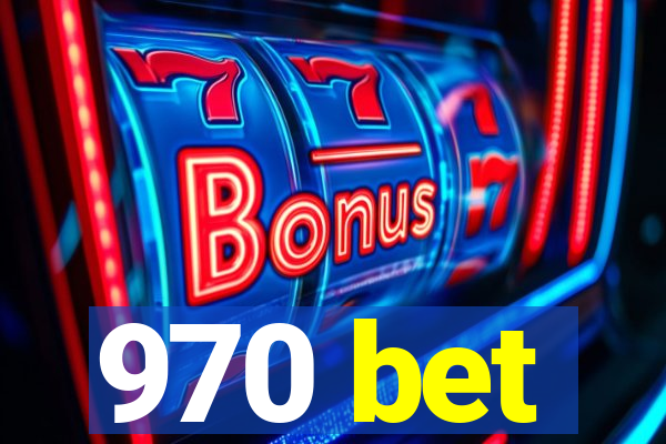 970 bet